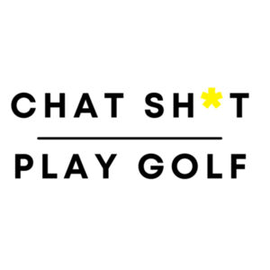 Chat Sh*t & Play Golf Tee - Tāne - Mens Staple Tee 3 Design